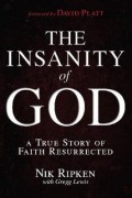 The insanity of God : a true story of faith resurrected