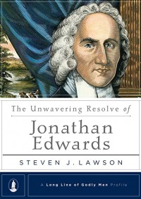 The unwavering resolve of Jonathan Edwards