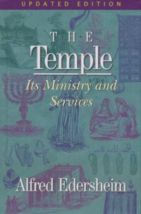 The Temple : its ministry and services