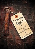 Leaving Egypt : finding God in the wilderness place