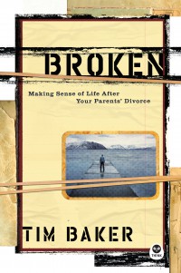 Broken : making sense of life after your parents' divorce