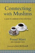 Connecting with Muslims : aguide to communicating effectively
