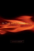 In the beginning God : a fresh look at the case for original monotheism