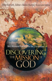 Discovering the mission of God : best missional practices for the 21st century