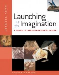 Launching the imagination : a guide to three-dimensional design