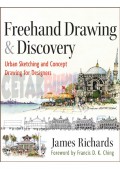 Freehand drawing & discovery : urban sketching and concept drawing for designers