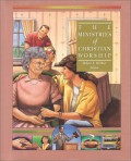 The complete library of Christian worship : volume 7 : the ministries of Christian worship