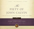 The piety of John Calvin : a collection of his spiritual prose, poems, and hyms