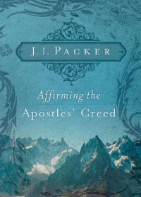 Affirming the Apostles' creed