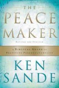 The peace maker : a Biblical guide to resolving personal conflict