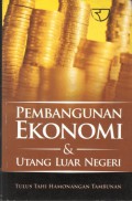 Pembangunan ekonomi & utang luar negeri