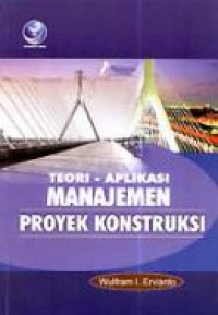 Teori - aplikasi manajemen proyek konstruksi