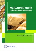 Manajemen risiko : perbankan syariah di Indonesia