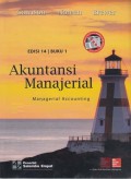 Akuntansi manajerial : mangerial accounting : buku 1
