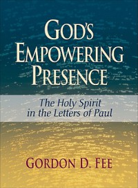 God's empowering presence : the Holy Spirit in the letters of Paul