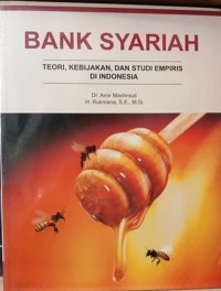 Bank syariah : teori, kebijakan, dan studi empiris di Indonesia