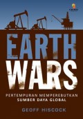 Earth wars : pertempuran memperebutkan sumber daya global