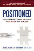 Positioned : strategic workforce planning that gets the right person in the right job