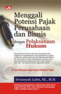 Menggali potensi pajak perusahaan dan bisnis dengan pelaksanaan hukum