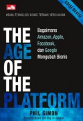 The age of the platform : bagaimana Amazon, Apple, Facebook, dan Google mengubah bisnis