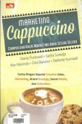 Marketing cappuccino : campur dan racik marketing Anda sesuai selera