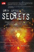 Dirty little secrets : mengapa pembeli tidak dapat membeli dan penjual tidak dapat menjual, dan apa yang Anda bisa lakukan atas kondisi ini