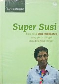 Super Susi : kata-kata Susi Pudjiastuti yang perlu diingat dan dipegang rakyat