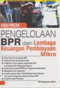 Buku pintar pengelolaan BPR & lembaga keuangan pembiayaan mikro