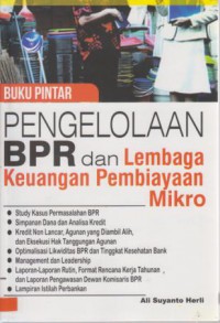 Buku pintar pengelolaan BPR & lembaga keuangan pembiayaan mikro