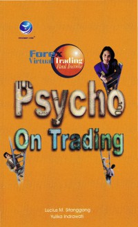 Forex : virtual trading, real income : psycho on trading