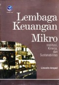 Lembaga keuangan mikro : institusi, kinerja, dan sustanabilitas