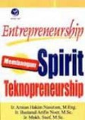 Entrepreneurship : membangun spirit teknopreneurship