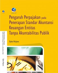 Pengaruh perpajakan pada penerapan standar akuntansi keuangan entitas tanpa akuntabilitas publik