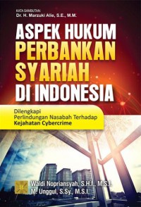 Aspek hukum perbankan syariah di Indonesia