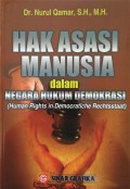 Hak asasi manusia dalam negara hukum demokrasi : human rights in democratiche rechtsstaat