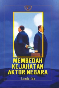 Membedah kejahatan aktor negara