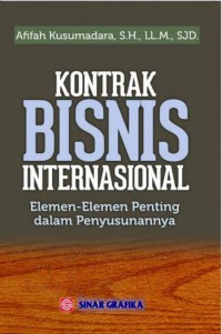 Kontrak bisnis internasional : elemen-elemen penting dalam penyusunannya