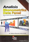 Analisis ekonometrika data panel : bagi penelitian ekonomi, manajemen dan akuntansi