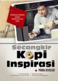 Secangkir kopi inspirasi : pernak - pernik yang merevolusi diri