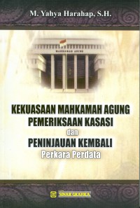 Kekuasaan Mahkamah Agung pemeriksaan kasasi dan peninjauan kembali perkara perdata