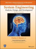 System engineering analysis, design, and development : concepts, principles, and practices
