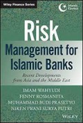 Risk management for Islamic banks : recent development Asia and the Middle East