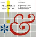 The complete typographer : a foundation course for graphic designers working with type