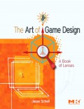 The art of game design : a book of lenses