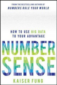 Number sense : how to use big data to your advantage