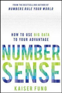 Number sense : how to use big data to your advantage