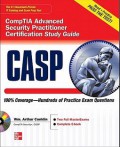 CASP CompTIA advanced security practitioner certification study guide (Exam CAS-001)