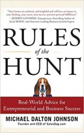 Rules of the hunt : real-world advice for entrepreneurial and business success