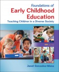 Foundations of early childhood education : teaching children in a diverse society