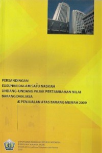 Persandingan susunan dalam satu naskah undang-undang pajak pertambahan nilai barang dan jasa dan pajak penjualan atas barang mewah 2009